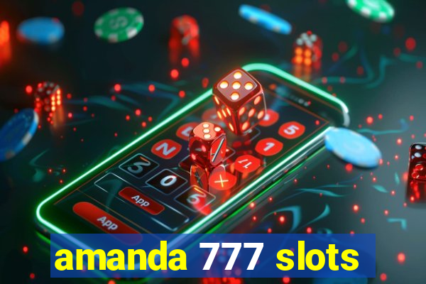 amanda 777 slots